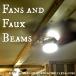 faux beams and fans